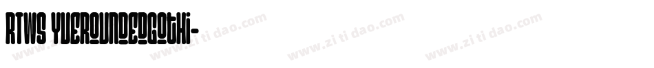 RTWS YueRoundedGothi字体转换